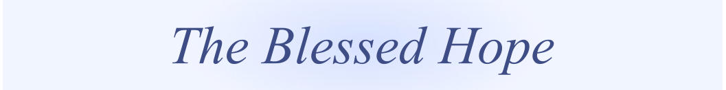 The Blessed Hope