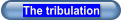 The tribulation